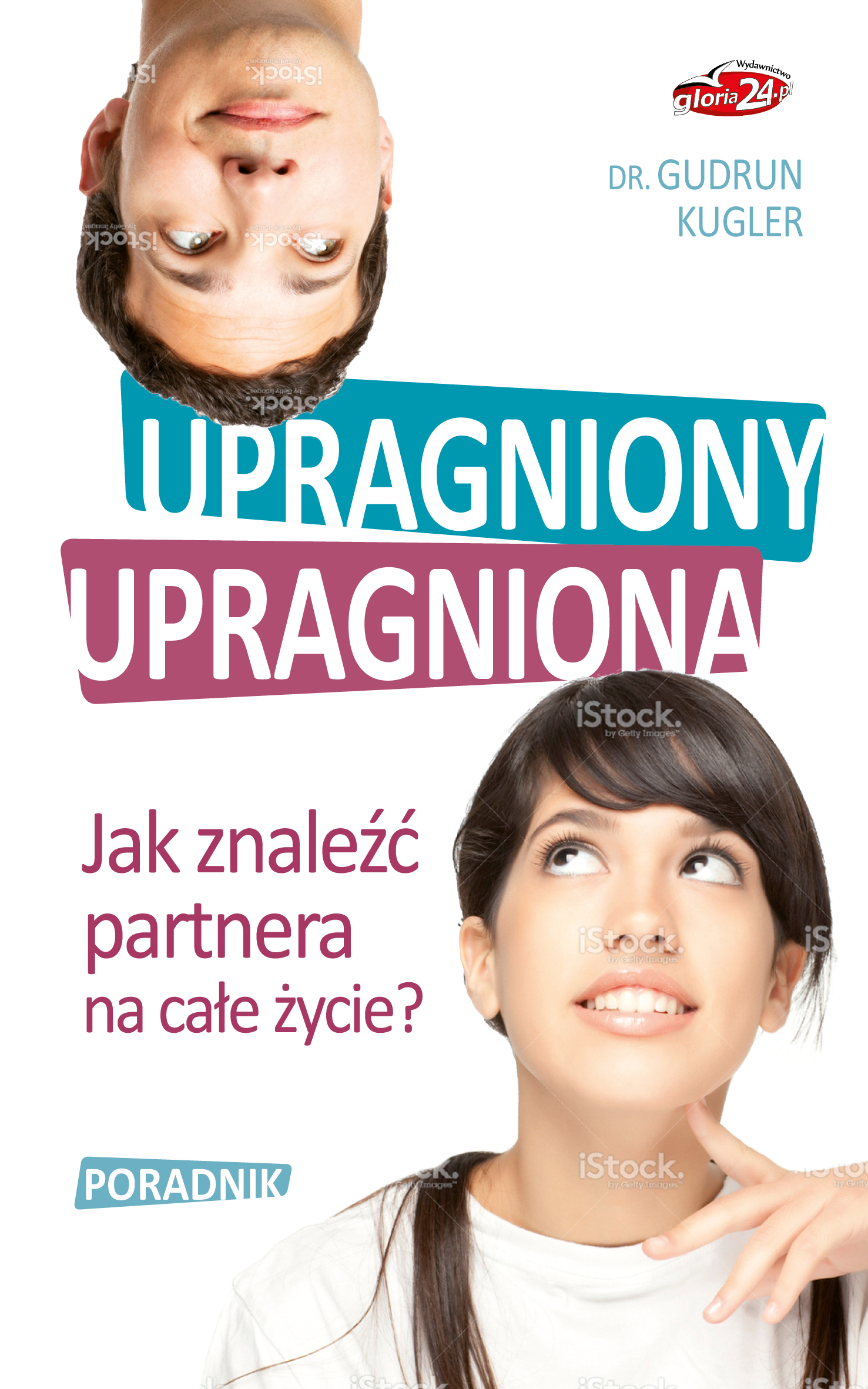 Upragniony, Upragniona. Jak znaleźć partnera na całe życie?